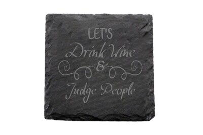 Let's Drink Wine & Judge People Slate Coaster Set