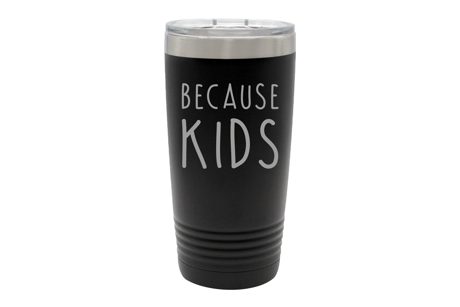 Because Kids Insulated Tumbler 20 oz