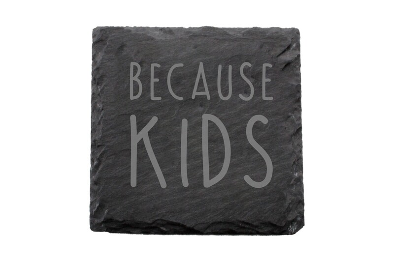 Because Kids Slate Coaster Set