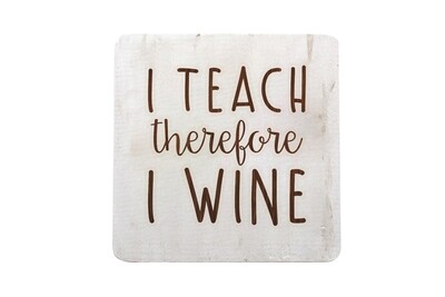 I Teach therefore I Wine Hand-Painted Wood Coaster Set