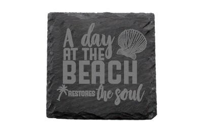 "A day at the Beach Restores the Soul" Slate Coaster Set