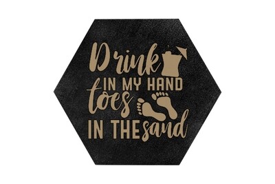 "Drink in my Hand toes in the Sand" HEX Hand-Painted Wood Coaster Set