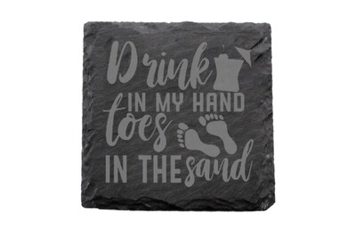"Drink in my Hand toes in the Sand" Slate Coaster Set