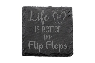"Life is Better in Flip Flops" Slate Coaster Set