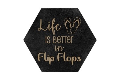 "Life is Better in Flip Flops" HEX Hand-Painted Wood Coaster Set