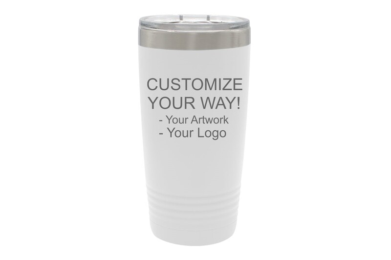 Customize Your Way - 20 oz Insulated Tumbler