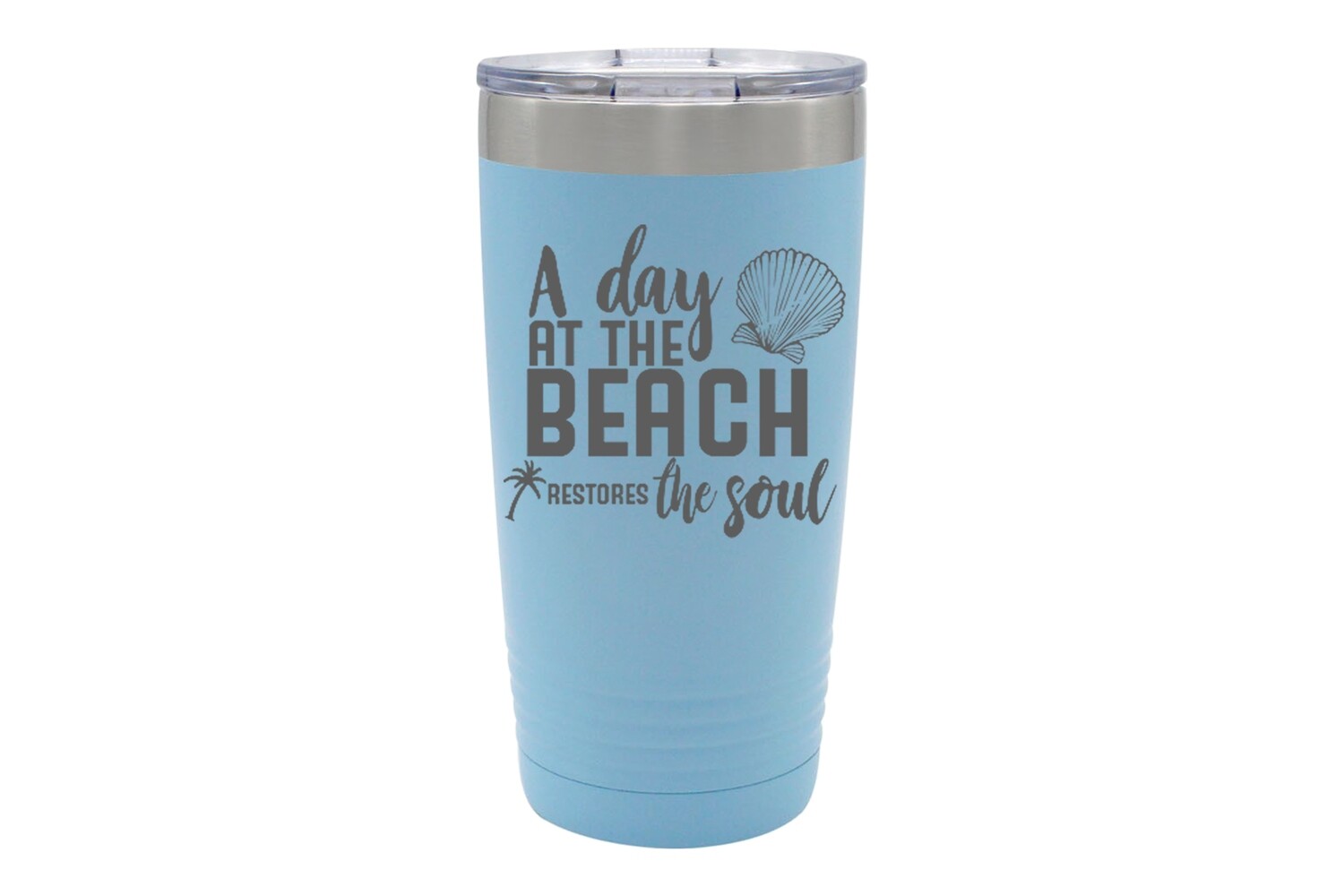 "A day at the Beach Restores the Soul" Insulated Tumbler 20 oz