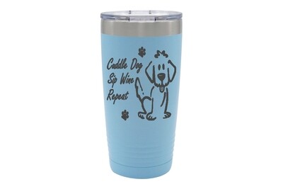 Cuddle Dog, Sip Wine, Repeat Saying Insulated Tumbler 20 oz