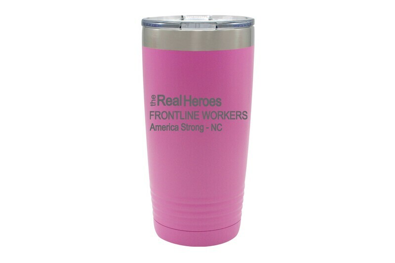 The Real Heroes (Customize Occupation & State) Insulated Tumbler 20 oz