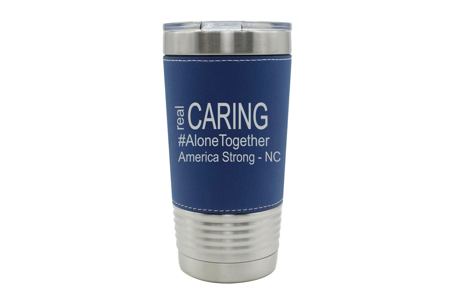 Leatherette 20 oz Real Caring (Alonetogether or StayatHome) Insulated Tumbler