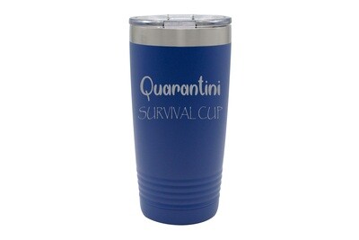 Quarantini Survival Cup Insulated Tumbler 20 oz