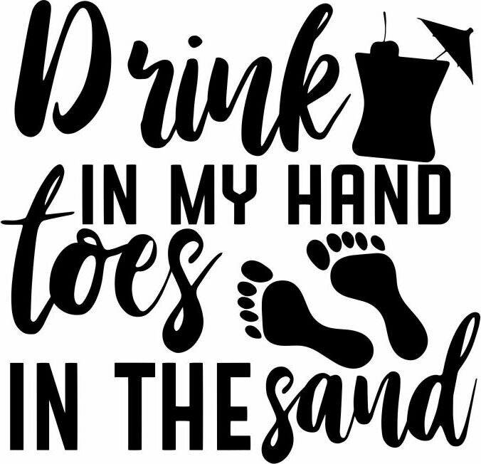 "Drink in my Hand toes in the Sand" Pilsner Tumbler 20 oz
