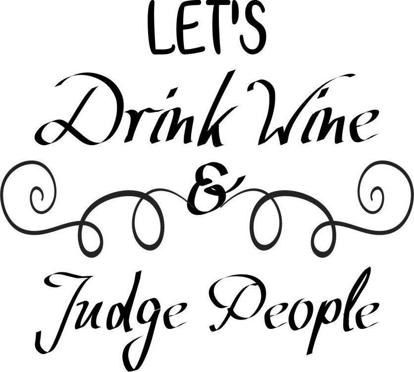 Let's Drink Wine & Judge People Pilsner Insulated 20 oz