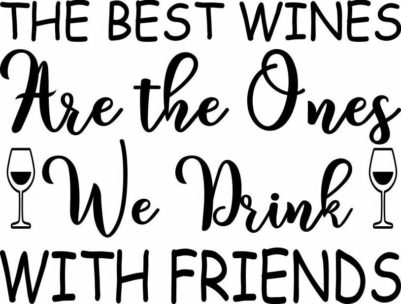 The Best Wines are the Ones We Drink with Friends Pilsner Insulated 20 oz