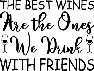 The Best Wines are the Ones We Drink with Friends Pilsner Insulated 20 oz