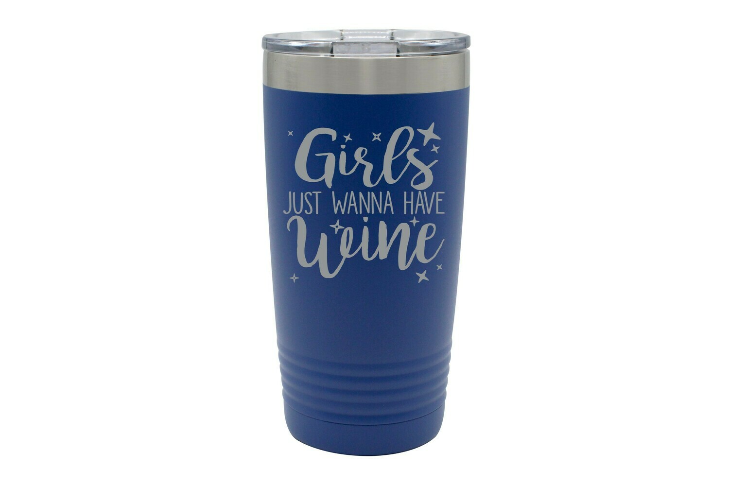 Girls just wanna have Wine Insulated Tumbler 20 oz