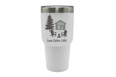Love Cabin Life or Your Phrase Insulated Tumbler 30 oz
