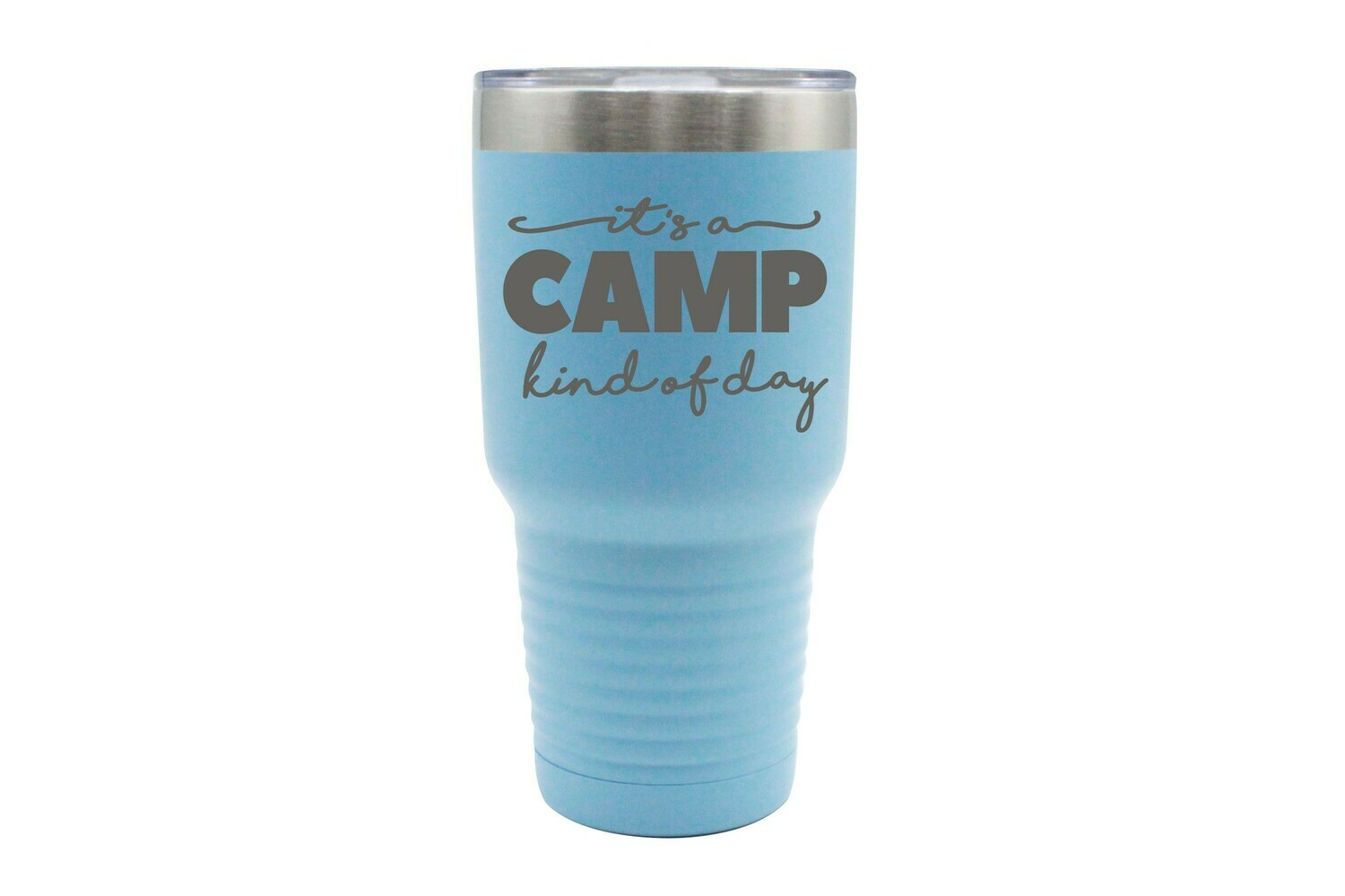It's a Camp kind of day Insulated Tumbler 30 oz