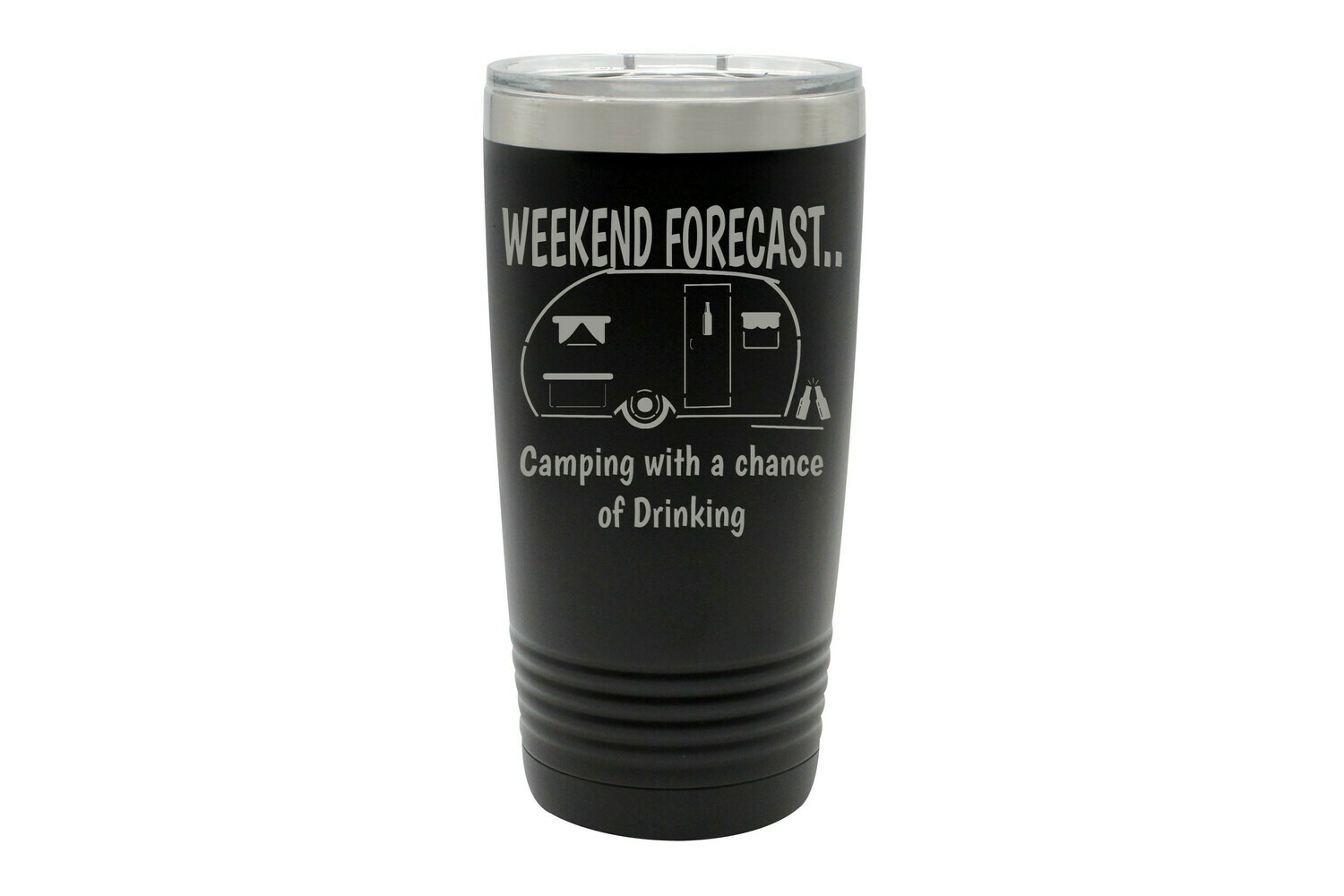 Weekend Forecast - Camping with a chance of Drinking Insulated Tumbler 20 oz