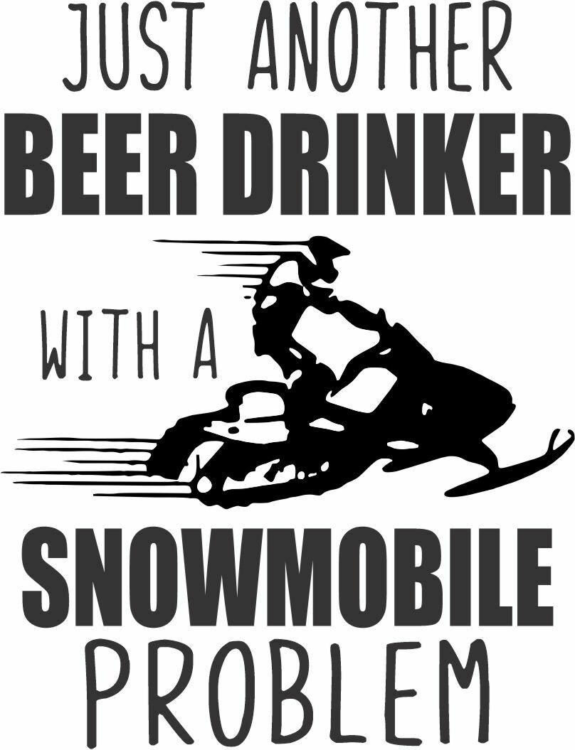 Leatherette 20 oz Just another Beer (or Your Choice) Drinker with a snowmobile problem Insulated Tumbler