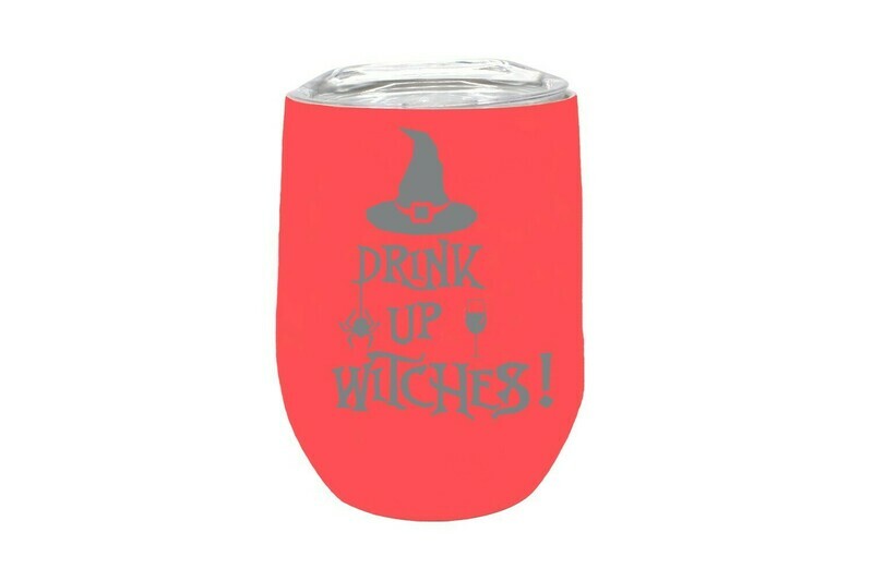 Drink up Witches Insulated Tumbler 12 oz