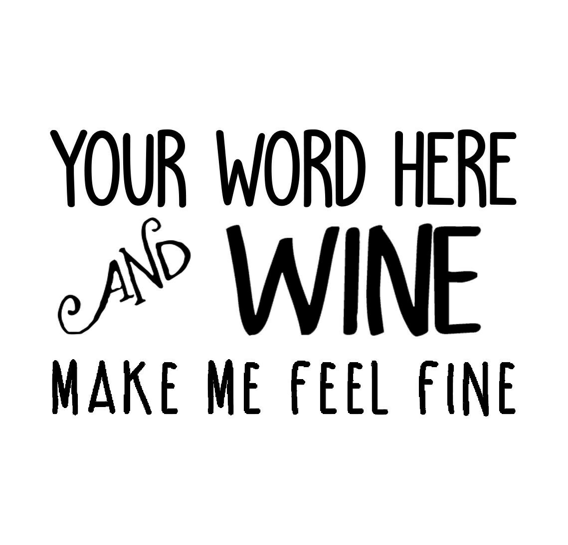 Your Word & Wine Make Me Feel Fine Hand-Painted Wood Coaster Set