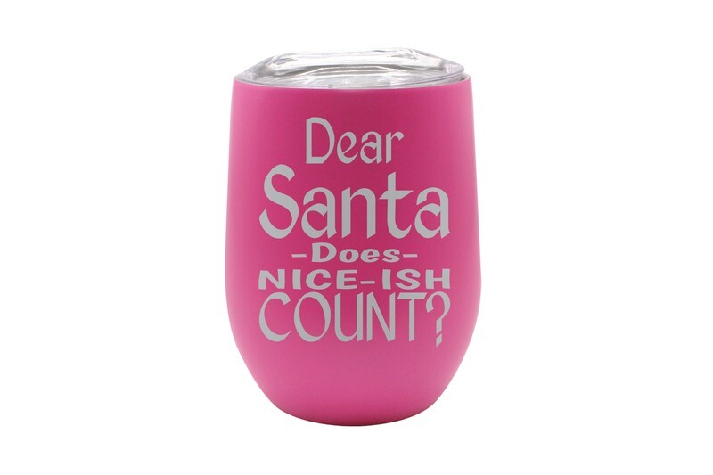 Dear Santa Does Nice-ish Count Insulated Tumbler 12 oz