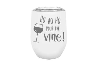 Ho Ho Ho Pour the Vino! Insulated Tumbler Ho Ho Ho Pour the Vino! Insulated Tumbler