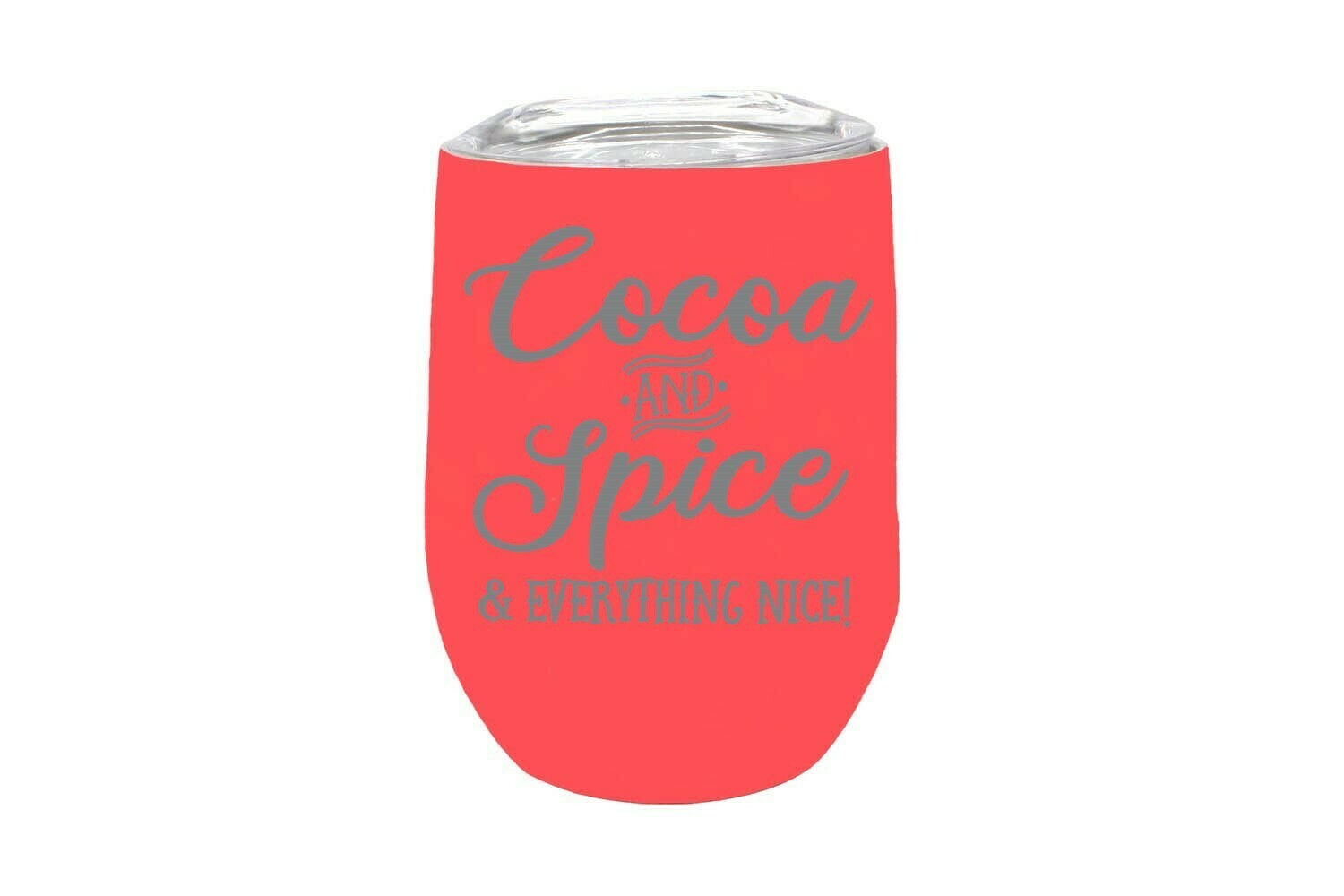 Cocoa and Spice and Everything Nice Insulated Tumbler 12 oz