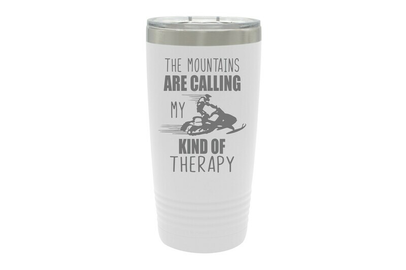 Snowmobile Saying Insulated Tumbler 20 oz