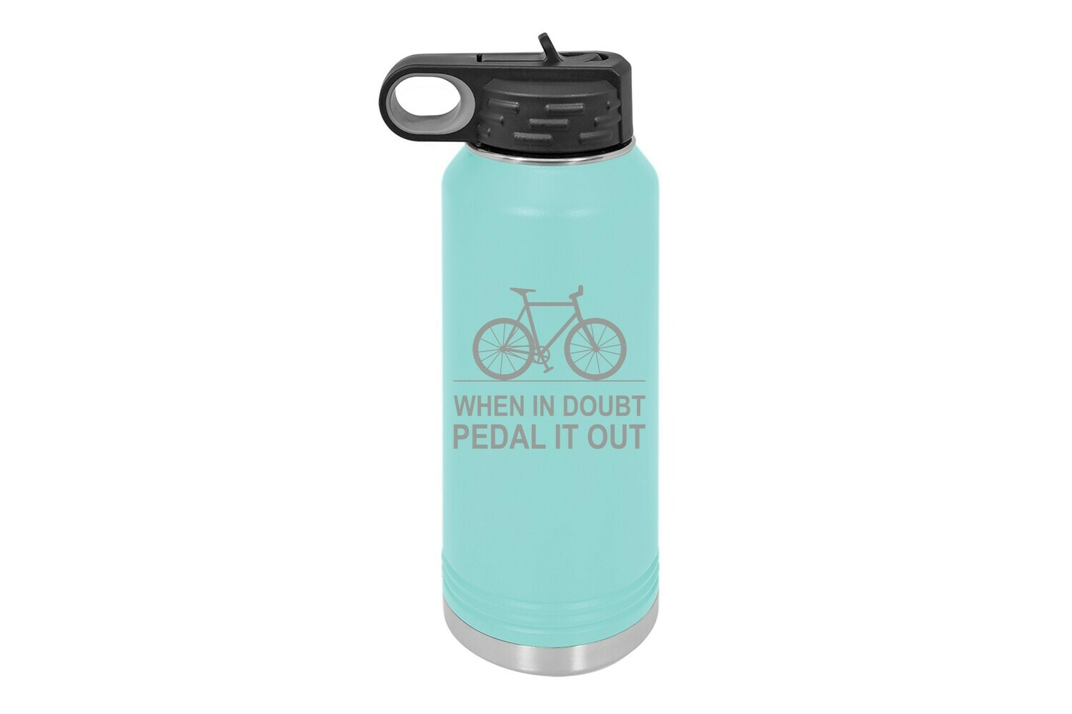 When in doubt Pedal it Out Insulated Water Bottle 32 oz