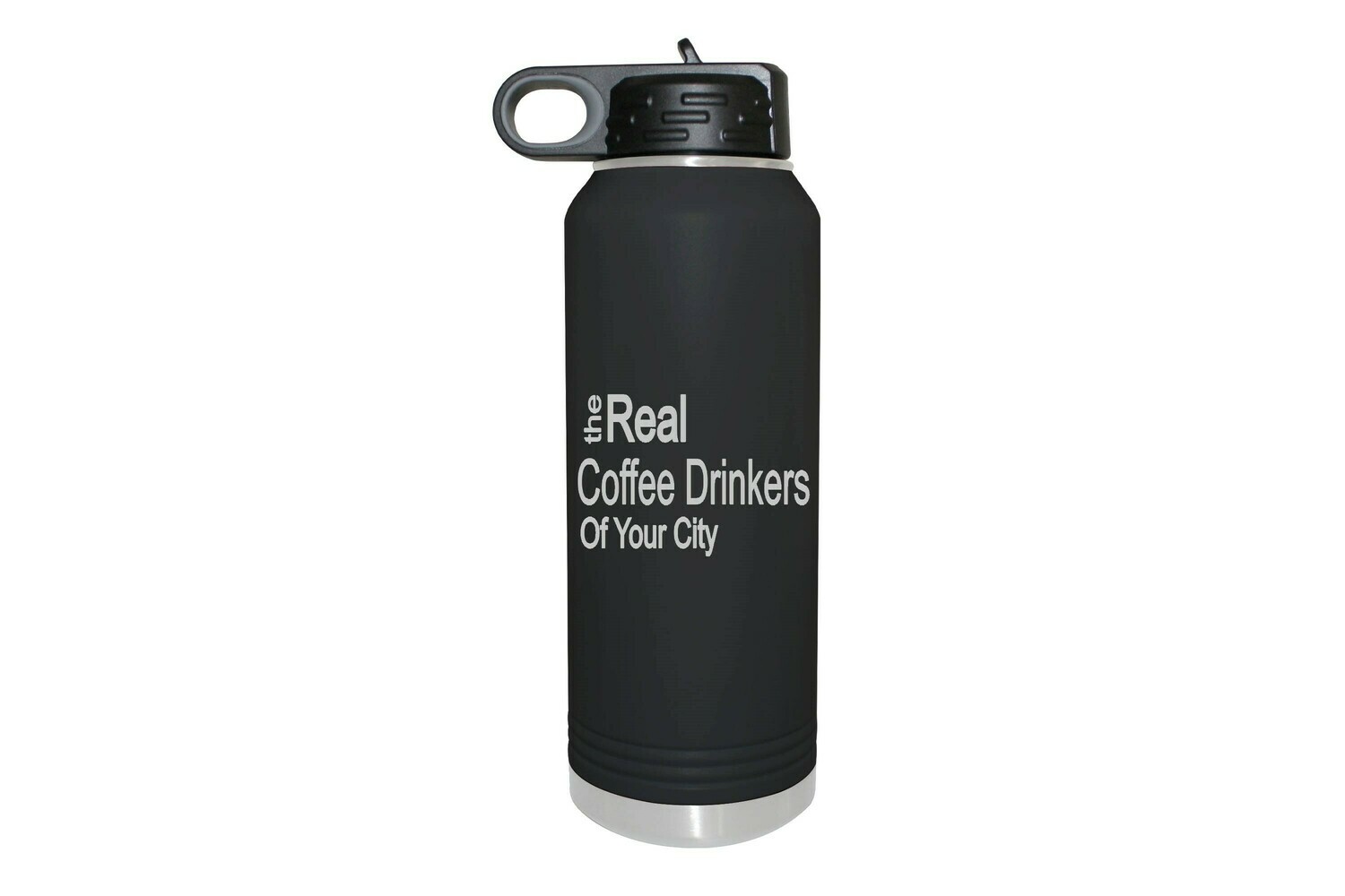The Real Coffee Drinkers of (Add your Custom Location) Insulated Water Bottle 32 oz