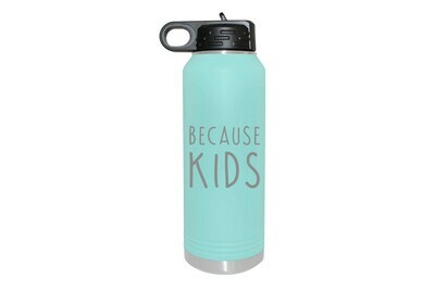 Because Kids Insulated Water Bottle 32 oz