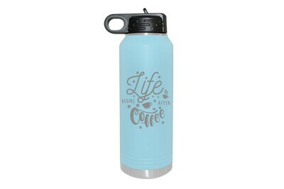 Life Begins After Coffee Insulated Water Bottle 32 oz