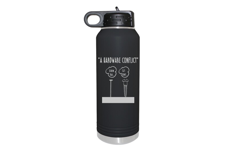 "A Hardware Conflict" Funny Insulated Water Bottle 32 oz