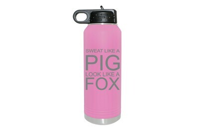 Sweat like a Pig Look Like a Fox Insulated Water Bottle 32 oz
