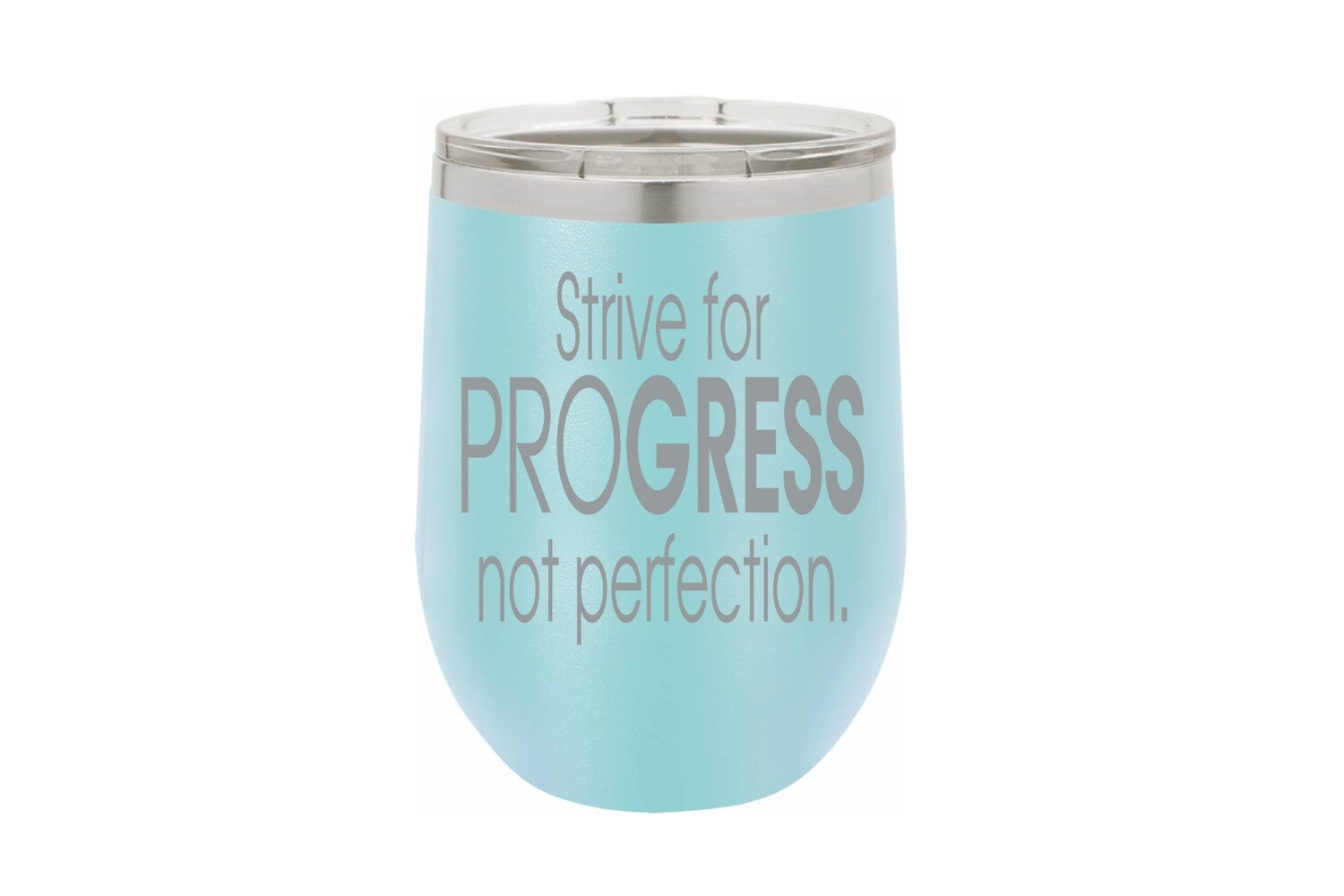 Strive for Progress not Perfection Insulated Tumbler 12 oz