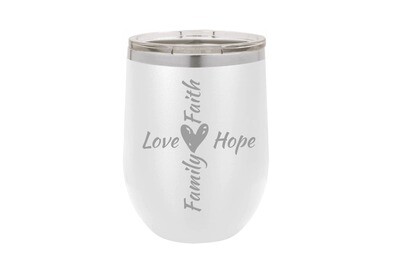 Love Hope Family Faith Insulated Tumbler 12 oz