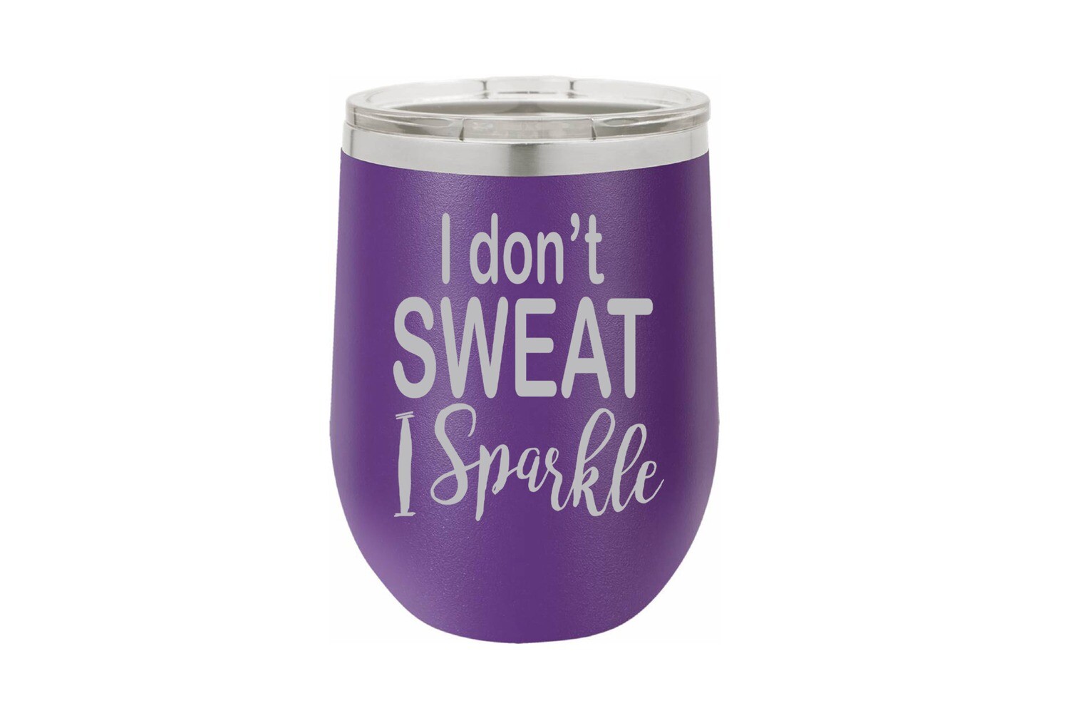 I don't sweat I Sparkle Insulated Tumbler 12 oz