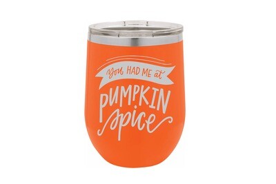 You had me at Pumpkin Spice Insulated Tumbler 12 oz