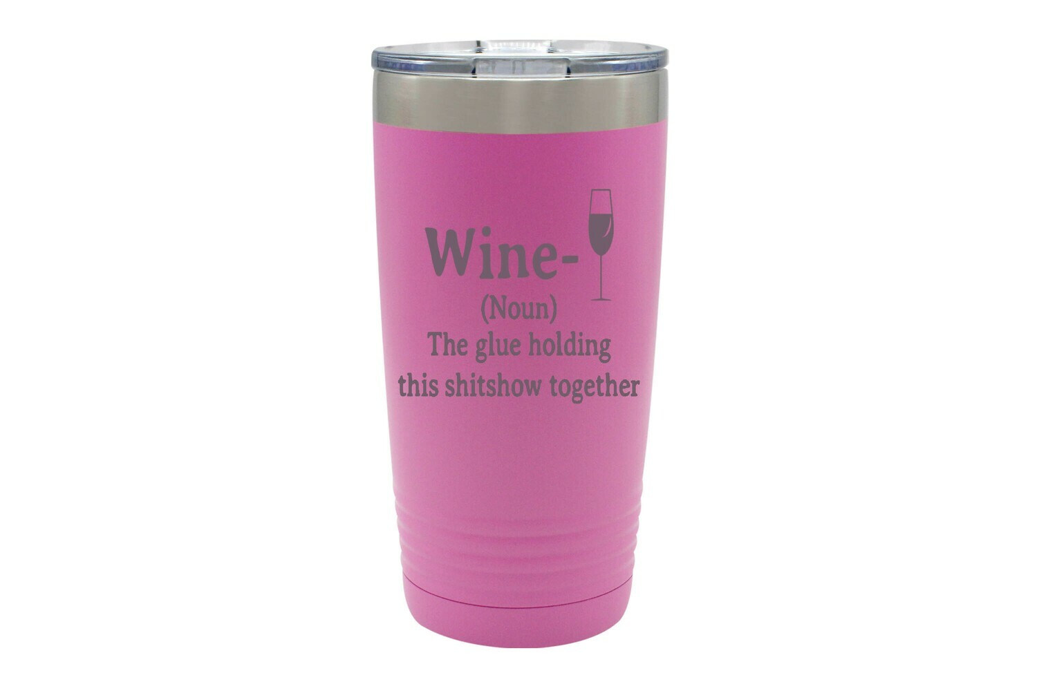 Choose Wine, Liquor or Beer (Noun) - Glue Holding this xxxxshow Together Insulated Tumbler 20 oz
