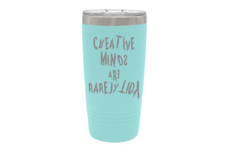 Creative minds are rarely tidy  Insulated Tumbler 20 oz