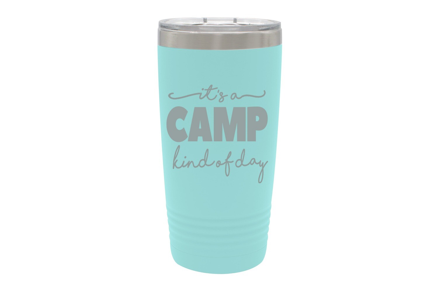 It's a Camp kind of day Tumbler 20 oz
