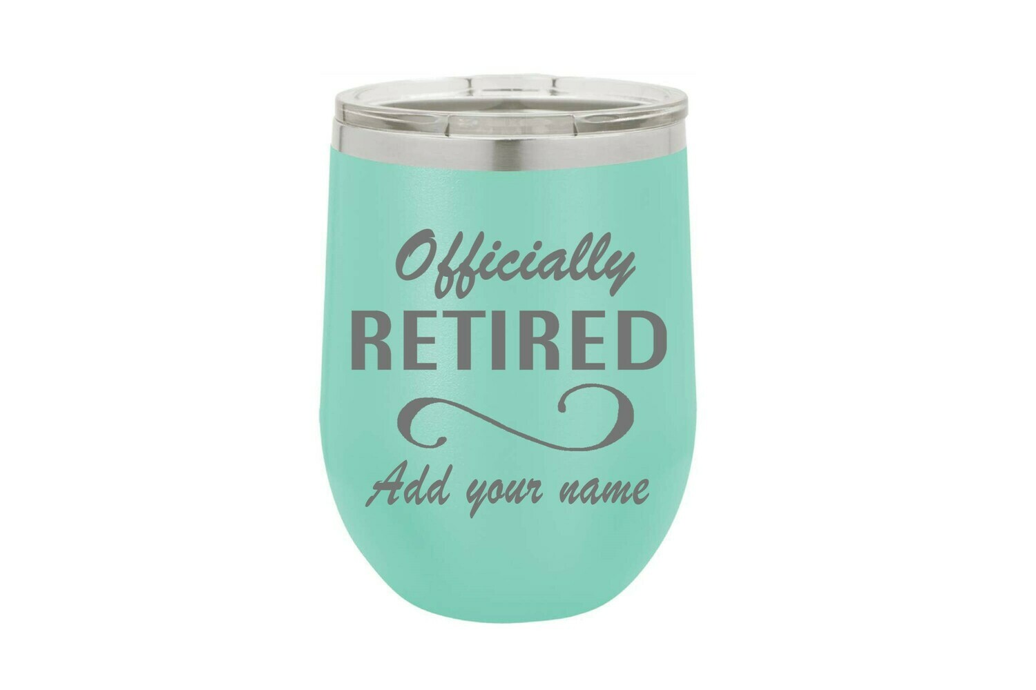 Retirement Sayings (With or Without Name) Insulated Tumbler 12 oz