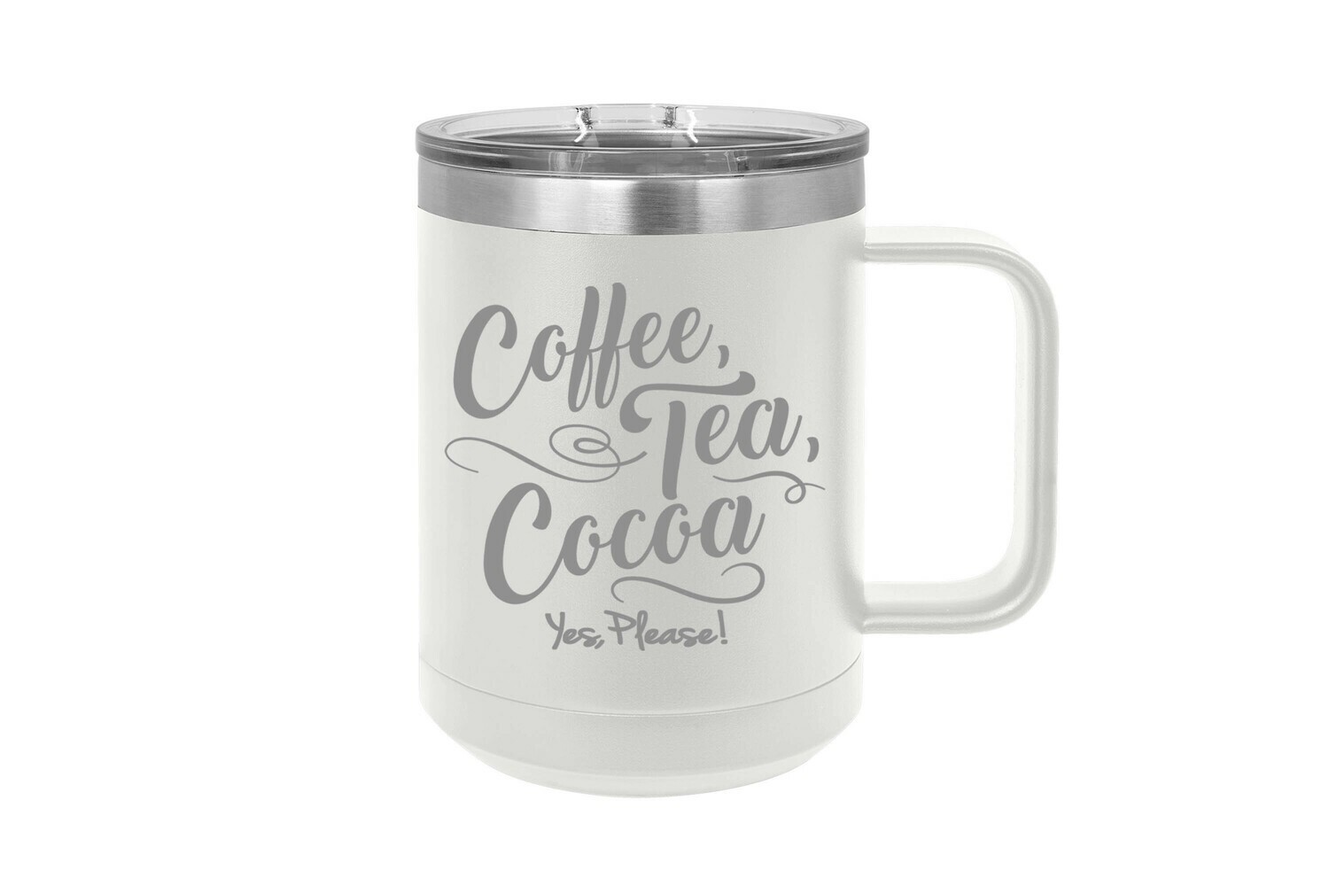 Coffee Tea Cocoa Yes Please! 15 oz Insulated Mug