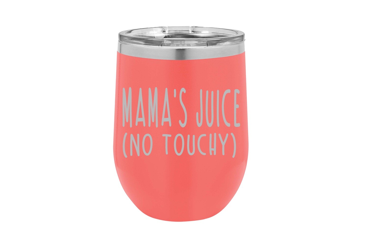 Mama's Juice Insulated Tumbler 12 oz