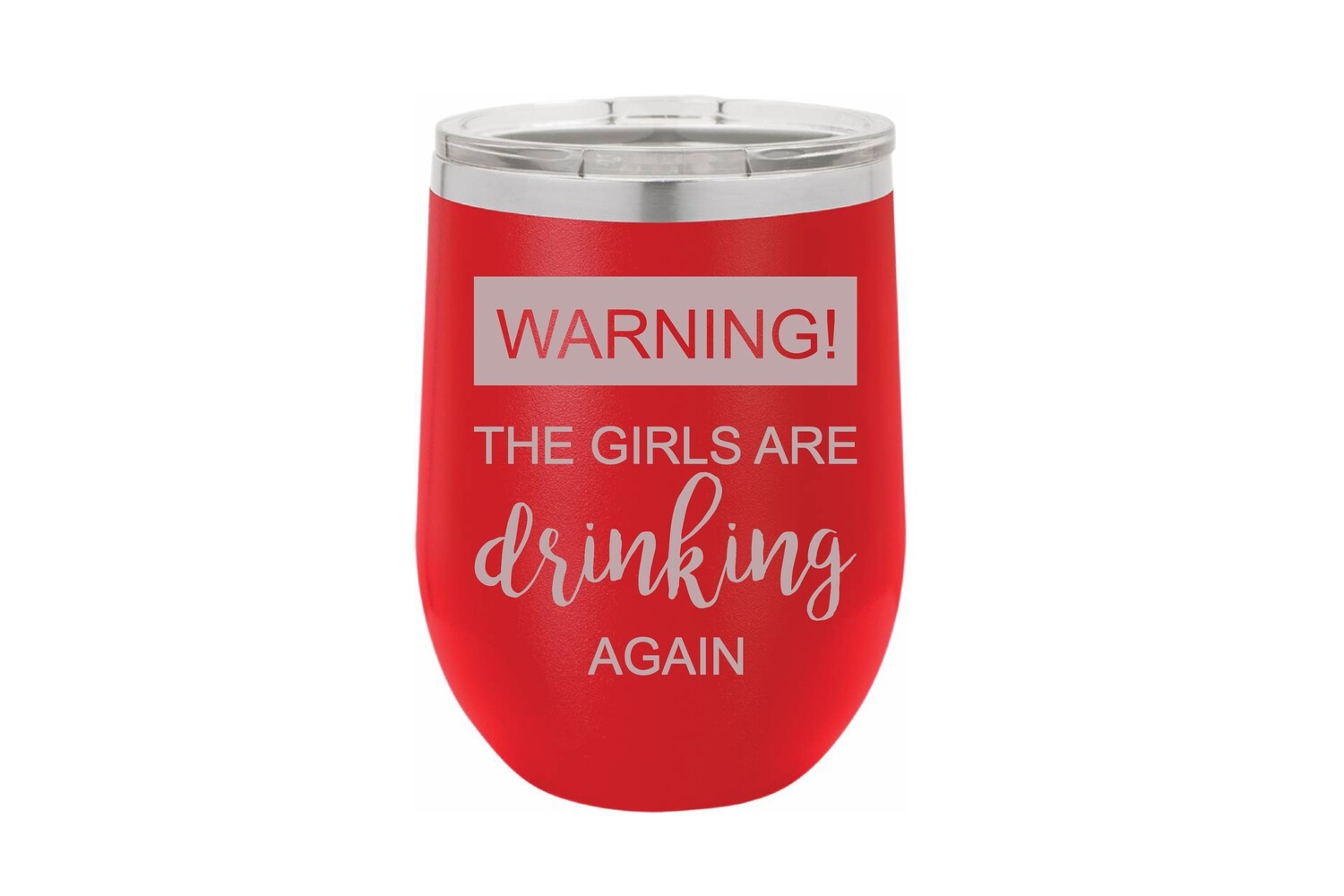 Warning! The girls are drinking again Insulated Tumbler 12 oz