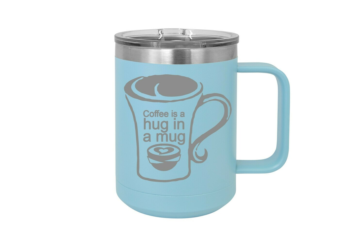 Coffee is a hug in a mug 15 oz Insulated Mug