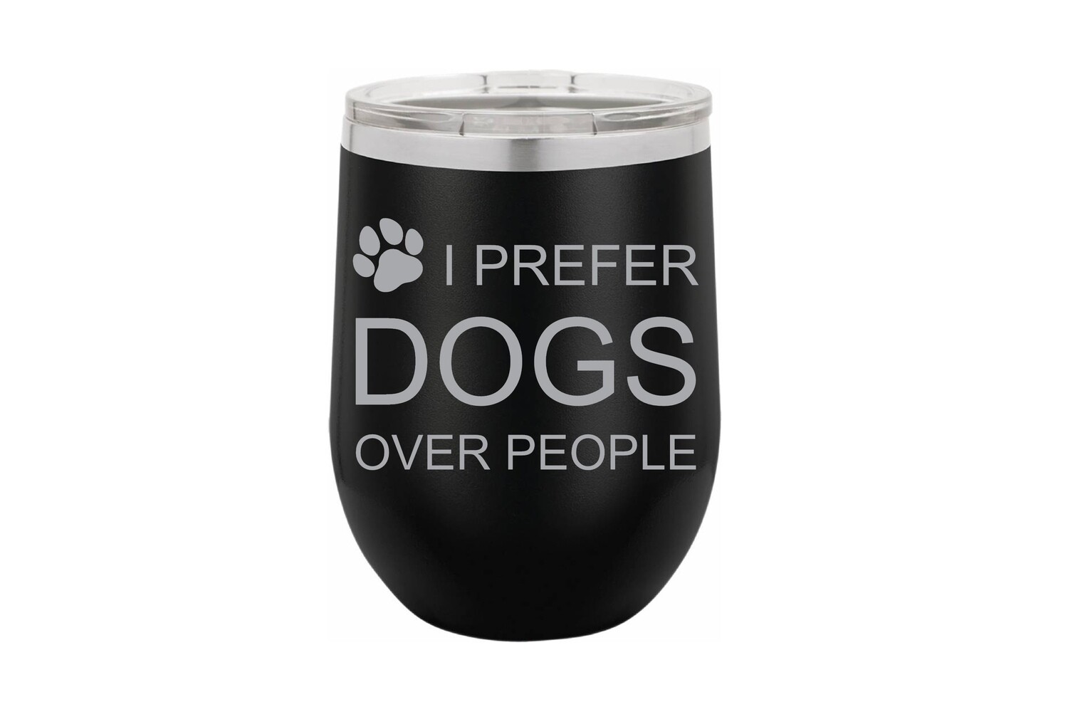 I prefer dogs over people Insulated Tumbler 12 oz