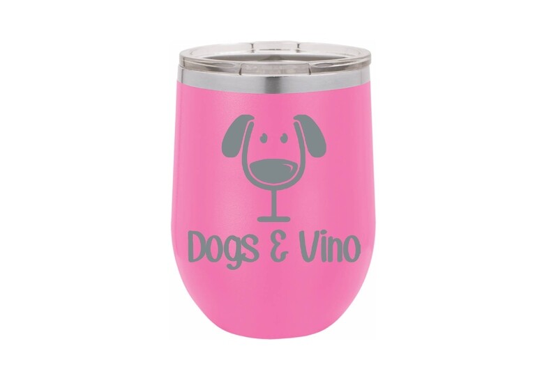 Dogs & Vino Insulated Tumbler 12 oz Dogs & Vino Insulated Tumbler 12 oz